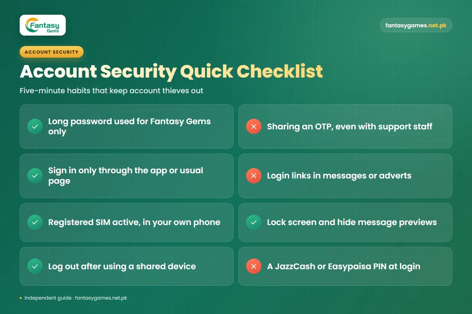Quick checklist to secure your Fantasy Gems login account with a unique password, private OTP and an active SIM Quick checklist to secure your Fantasy Gems login account with a unique password, private OTP and an active SIM